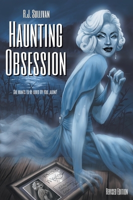Haunting Obsession by R. J. Sullivan