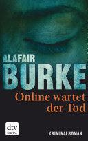 Online wartet der Tod by Alafair Burke