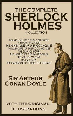 The Complete Sherlock Holmes Collection with the original illustrations by Arthur Conan Doyle