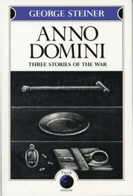 Anno Domini by George Steiner