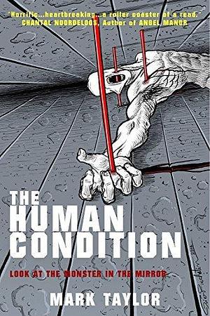 The Human Condition by Mark Taylor, Mark Taylor