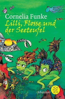 Lilli, Flosse und der Seeteufel by Cornelia Funke