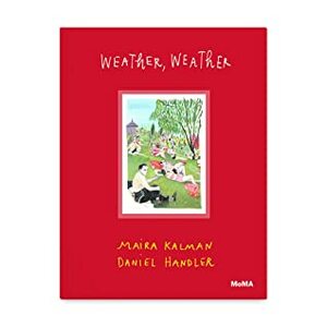 Weather, Weather by Maira Kalman, Daniel Handler