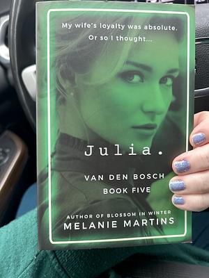 Julia. by Melanie Martins