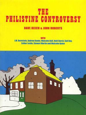 The Philistine Controversy by John Roberts, Dave Beech