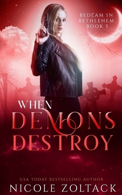 When Demons Destroy by Nicole Zoltack