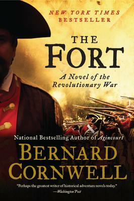 The Fort: A Novel of the Revolutionary War by Bernard Cornwell