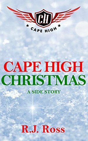 Cape High Christmas: A Side Story by R.J. Ross