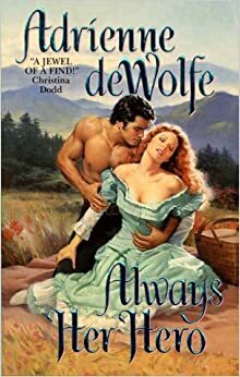 Always Her Hero by Adrienne deWolfe