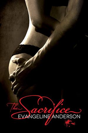 The Sacrifice by Evangeline Anderson