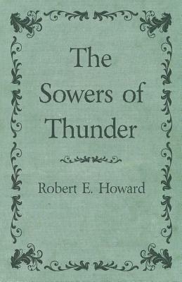 The Sowers of Thunder by Robert E. Howard
