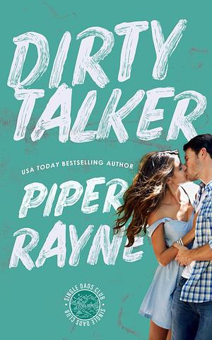 Dirty Talker by Piper Rayne