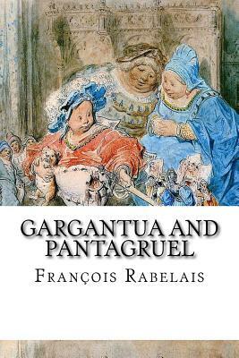 Gargantua and Pantagruel by François Rabelais