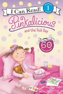 Pinkalicious and the Sick Day by Victoria Kann