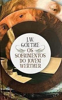 Os sofrimentos do Jovem Werther by Johann Wolfgang von Goethe