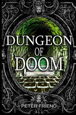 Dungeon of Doom by Peter Friend