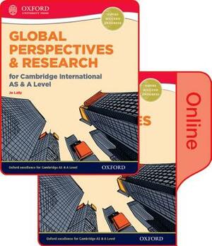 Global Perspectives and Research for Cambridge International as & a Level Print & Online Book by Jo Lally