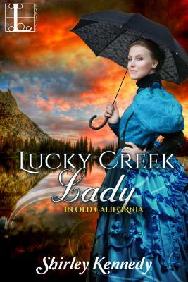 Lucky Creek Lady by Shirley Kennedy