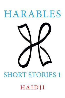 Harables: Short Stories 1 by Haidji