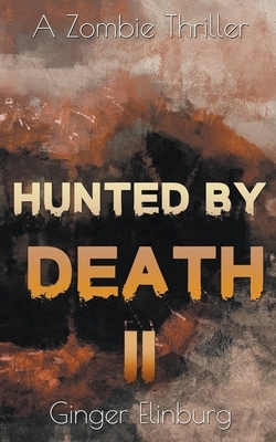 Hunted by Death II by Ginger Elinburg