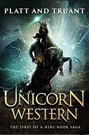 Unicorn Western by Johnny B. Truant, Sean Platt