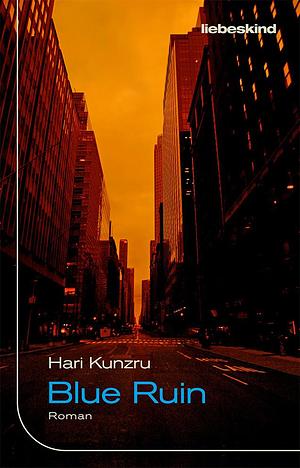 Blue Ruin by Hari Kunzru