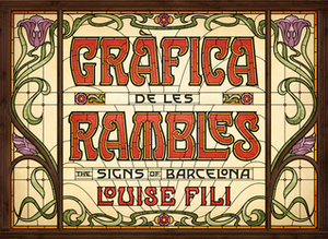 Gràfica de les Rambles: The Signs of Barcelona by Louise Fili