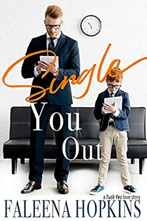 Single You Out (Tuck Yes Book 1) by Faleena Hopkins