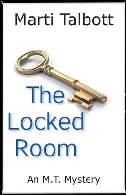 The Locked Room by Marti Talbott