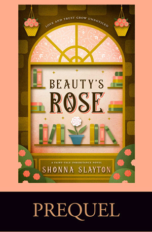 Beauty's Rose Prequel by Shonna Slayton