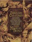 Fabulous Creatures: And Other Magical Beings by Peter Harrison, Martin Knowlden, Joel Levy, Nick Harris