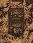 Fabulous Creatures: And Other Magical Beings by Peter Harrison, Joel Levy, Martin Knowlden, Nick Harris