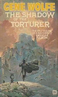 The Shadow of the Torturer by Gene Wolfe