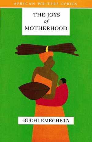 The Joys of Motherhood by Buchi Emecheta