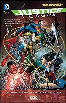 Justice League, Cilt - 3 : Atlantis Tahtı by Geoff Johns