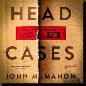 Head Cases by Johnny McMahon