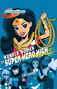 Wonder Woman na Super Hero High by Lisa Yee