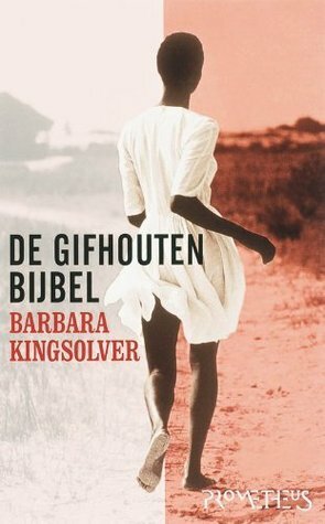 De gifhouten Bijbel by Barbara Kingsolver, Maaike Post