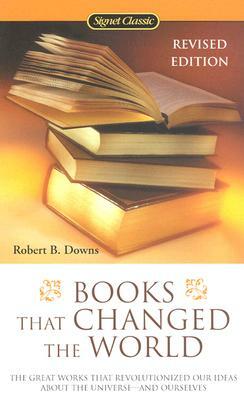 Books That Changed the World by Robert B. Downs