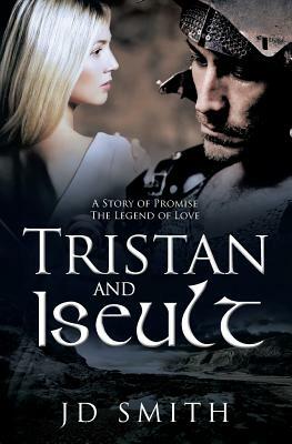 Tristan and Iseult by Jd Smith