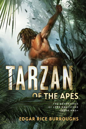 Tarzan of the Apes: The Adventures of Lord Greystoke by Edgar Rice Burroughs