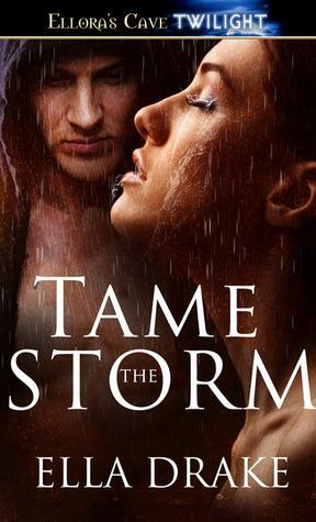 Tame the Storm by Ella Drake