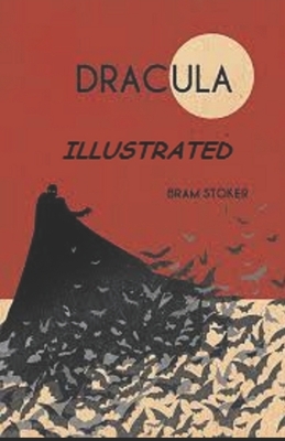 Dracula Illustrated by Bram Stoker