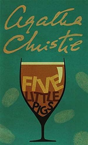 Five Little Pigs by Agatha Christie