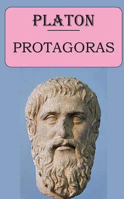 Protagoras: édition intégrale et annotée by Plato