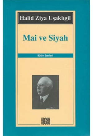 Mai ve Siyah by Halid Ziya Uşaklıgil