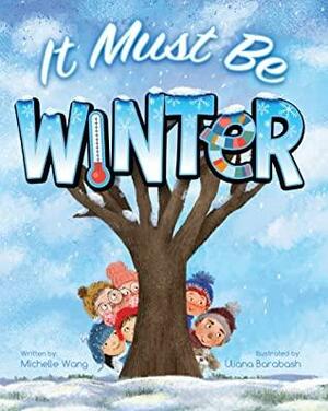 It Must Be Winter by Michelle Wang, Michelle Wang