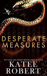 Desperate Measures by Katee Robert