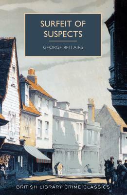 Surfeit of Suspects by George Bellairs