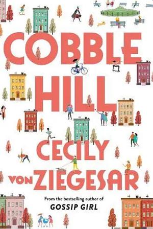 Cobble Hill: A Novel by Cecily von Ziegesar